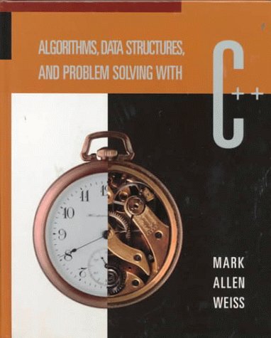 Algorithms, Data Structures, and Problem Solving With C
