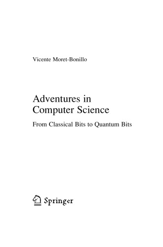 Adventures in Computer Science. From Classical Bits to Quantum Bits