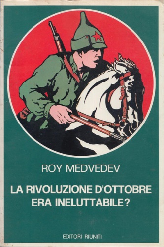 La Rivoluzione d’ottobre era ineluttabile?