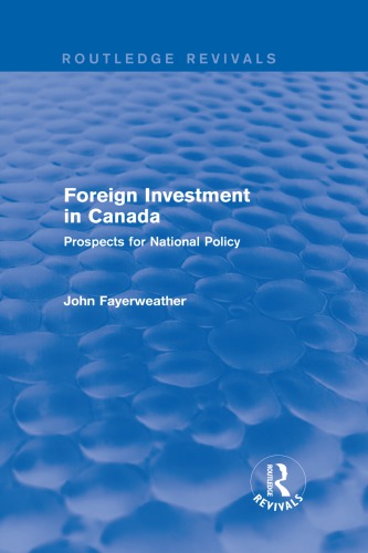 Foreign Investment in Canada: Prospects for National Policy