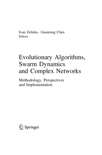 Evolutionary Algorithms, Swarm Dynamics and Complex Networks. Methodology, Perspectives and Implementation