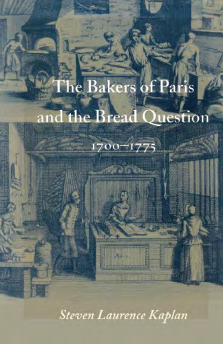 The Bakers of Paris and the Bread Question, 1700–1775