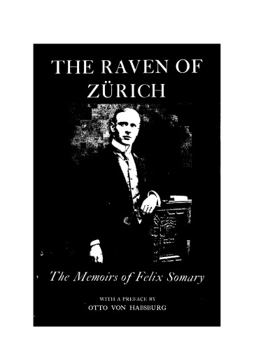 The Raven of Zürich: The Memoirs of Felix Somary, 1881–1956