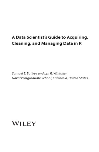 A Data Scientist’s Guide to Acquiring, Cleaning, and Managing Data in R