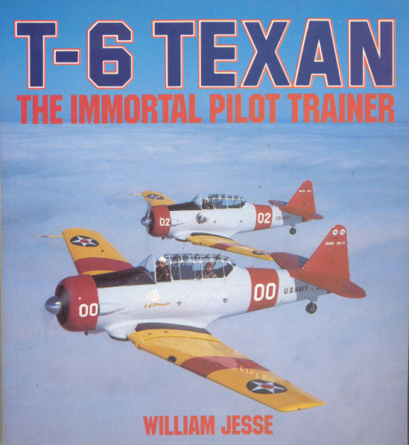 T-6 Texan: The Immortal Pilot Trainer (Osprey Colour Series)