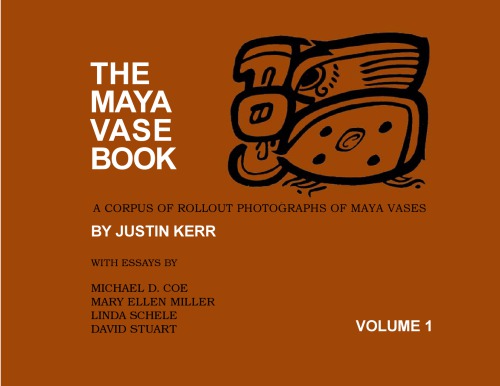 The Maya Vase Book. A Corpus of Rollout Photographs of Maya Vases