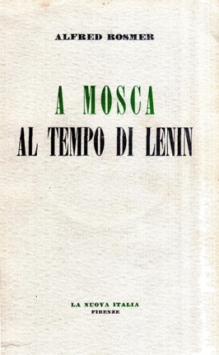 A Mosca al tempo di Lenin. Le origini del comunismo