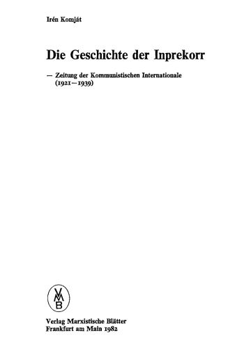 Die Geschichte der Inprekorr: Zeitung der kommunistischen Internationale (1921-1939)