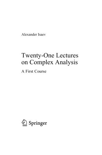 Twenty-One Lectures on Complex Analysis. A first Course