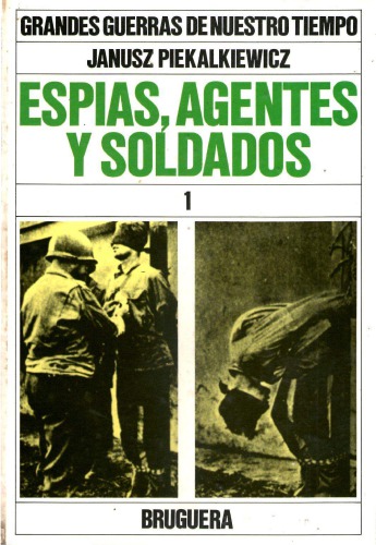 Espías, Agentes y Soldados Parte 1