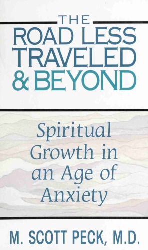 The Road Less Traveled And Beyond: Spiritual Growth In An Age Of Anxiety