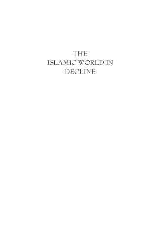 The Islamic World in Decline: From the Treaty of Karlowitz to the Disintegration of the Ottoman Empire