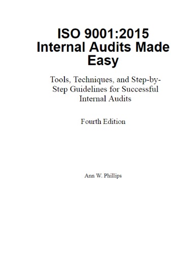 ISO 9001:2015 Internal Audits Made Easy - Tools, Techniques, and Step-by-Step Guidelines for Successful Internal Audits