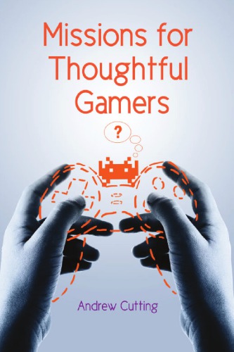 Missions for thoughtful gamers
