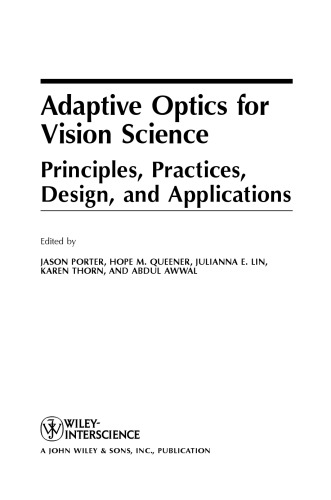 Adaptive optics for vision science: principles, practices, design, and applications