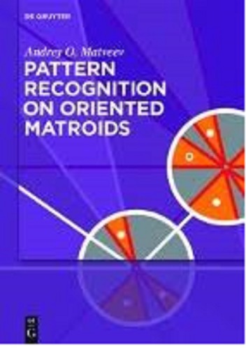 Pattern Recognition on Oriented Matroids