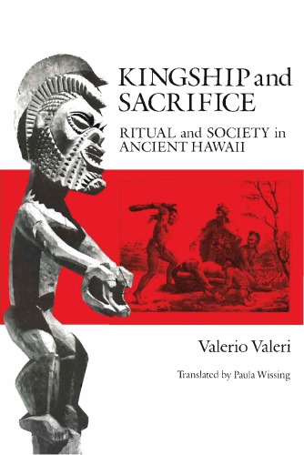 Kingship and Sacrifice: Ritual and Society in Ancient Hawaii