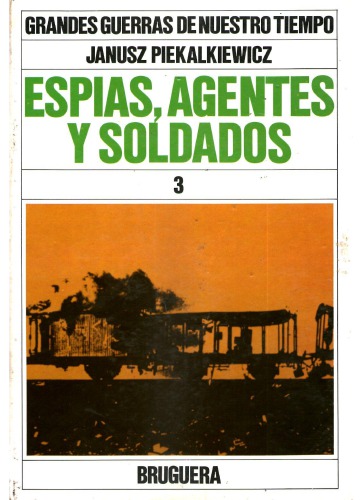 Espías, Agentes y Soldados Parte 3