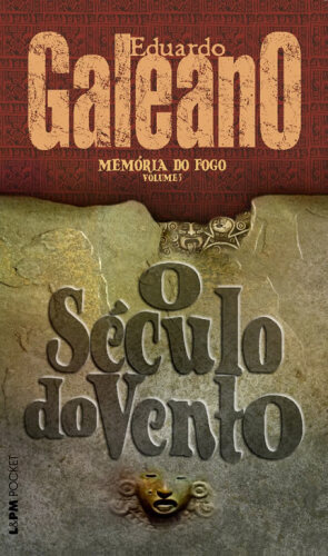 Memória do Fogo Volume 3 - O Século do Vento