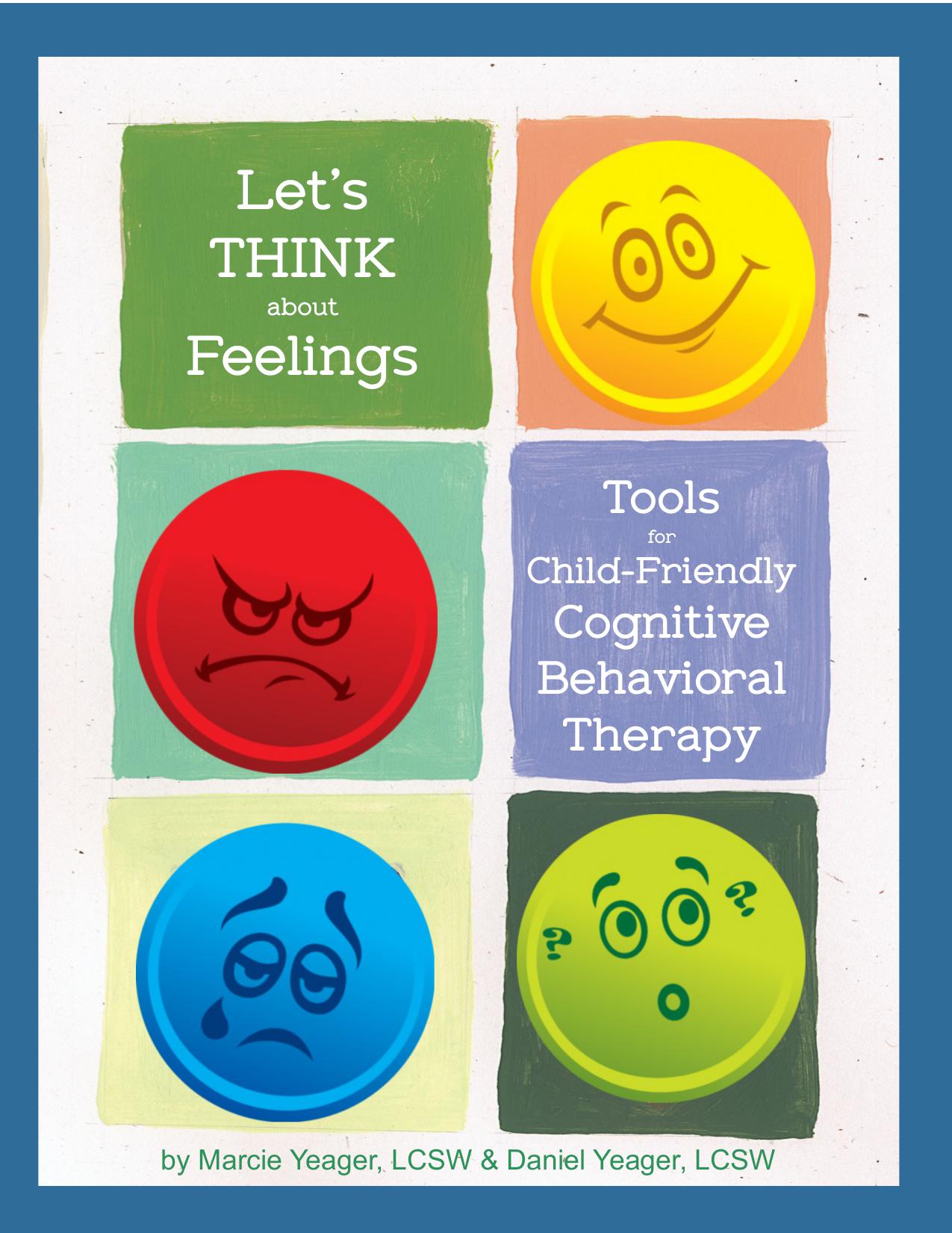 Let’s Think About Feelings: Tools for Child-Friendly CBT