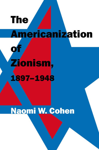 The Americanization of Zionism, 1897–1948