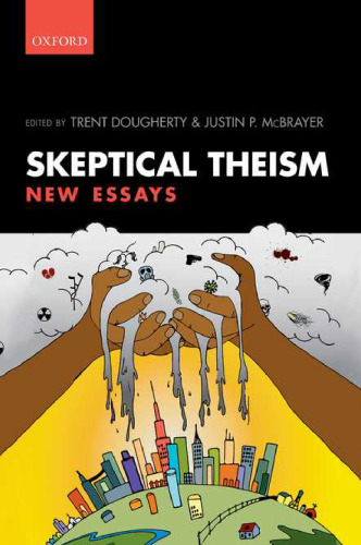 Skeptical Theism: New Essays