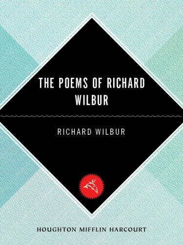 The Poems of Richard Wilbur