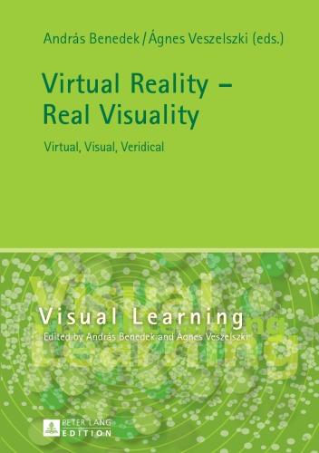 Virtual Reality – Real Visuality: Virtual, Visual, Veridical