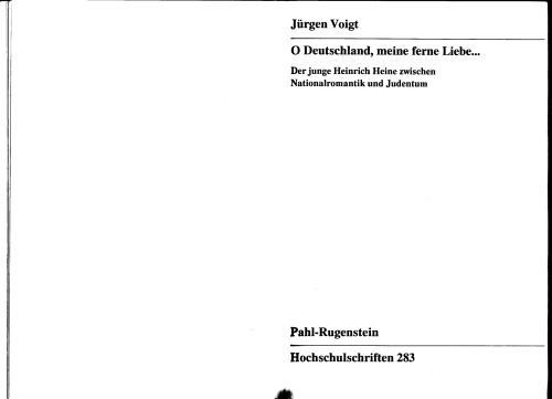 O Deutschland, meine ferne Liebe... Der junge Heinrich Heine zwischen Nationalromantik und Judentum