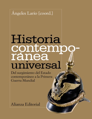 Historia contemporánea universal. Del surgimiento del estado contemporáneo a la primera guerra mundial