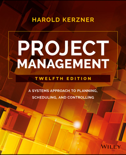 Project management a systems approach to planning, scheduling, and controlling