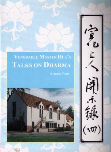 Venerable Master Hua’s Talks on Dharma : Volume Four