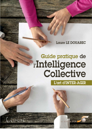 Guide pratique de l’intelligence collective