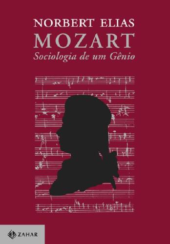 Mozart: Sociologia de um Gênio
