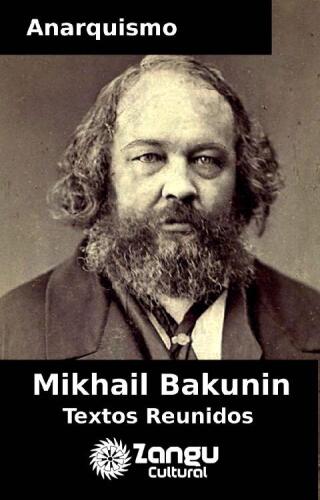 Mikhail Bakunin - Textos Escolhidos