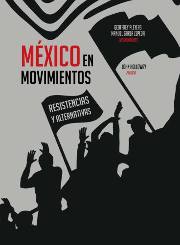 México en movimientos. Resistencias y alternativas