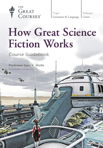 How Great Science Fiction Works