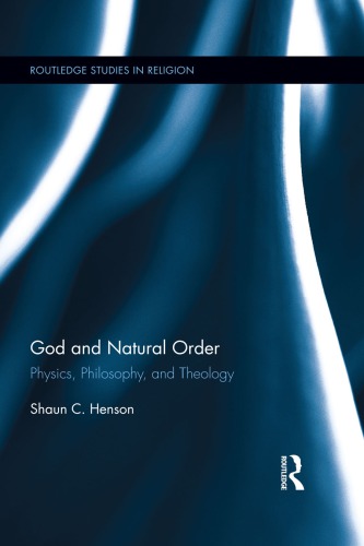 God and Natural Order: Physics, Philosophy, and Theology