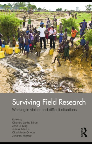Surviving Field Research: Working in Violent and Difficult Situations