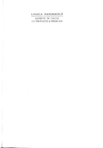 Logica matematica: elemente de calcul cu propozitii si predicate