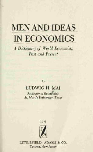 Men and Ideas in Economics: A Dictionary of World Economists Past and Present