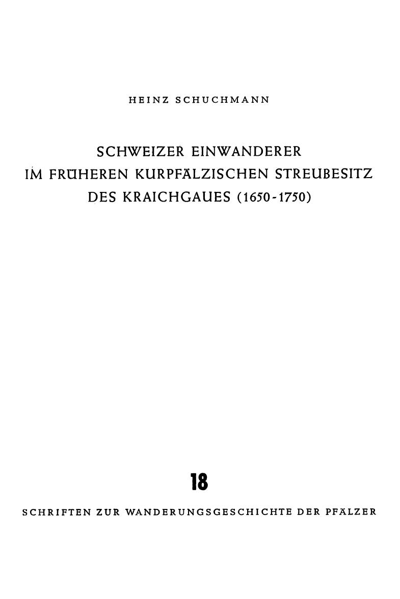 Schweizer Einwanderer im früheren kurpfälzischen Streubesitz des Kraichgaus (1650-1750)
