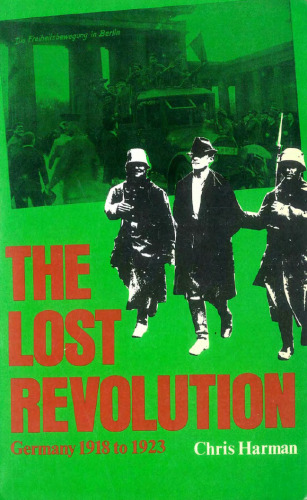 The Lost Revolution: Germany 1918 to 1923
