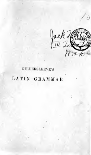 Gildersleeve and Lodge’s Latin Grammar (1903)