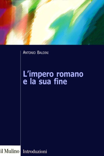L’impero romano e la sua fine