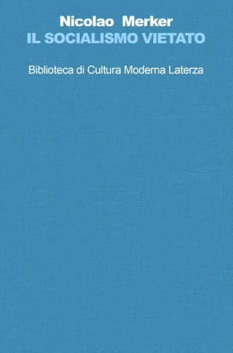 Il socialismo vietato. Miraggi e delusioni da Kautsky agli austromarxisti