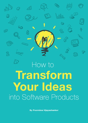 How To Transform Your Ideas Into Software Products