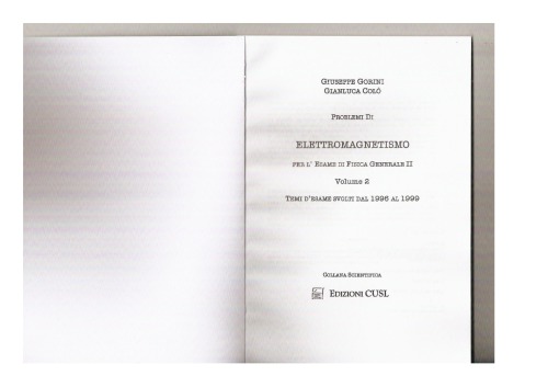 Problemi di Elettromagnetismo per l’esame di fisica generale 2
