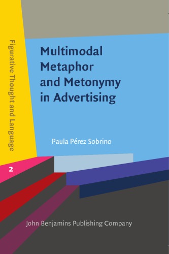 Multimodal Metaphor and Metonymy in Advertising