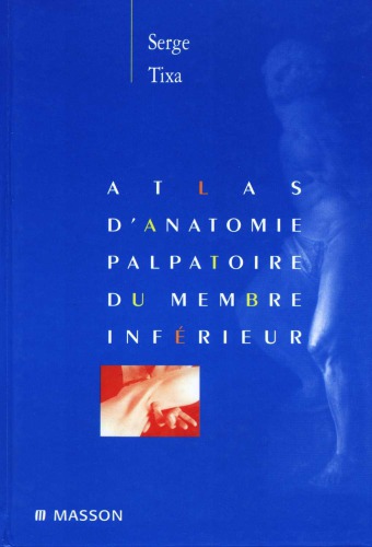 Atlas d’anatomie palpatoire - membre inferieur